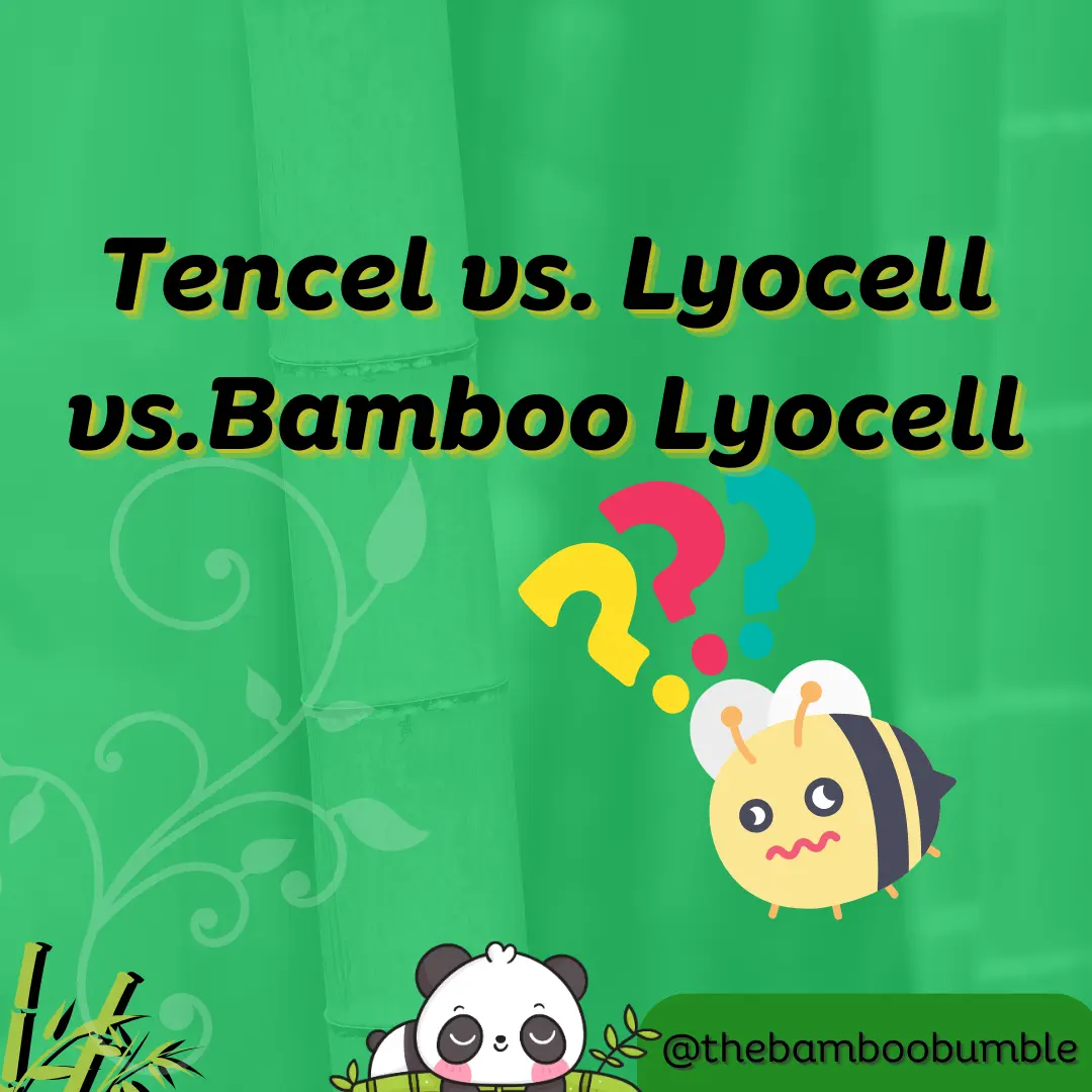 Demystifying Tencel, Lyocell, And Bamboo Lyocell - The Bamboo Bumble